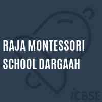 Raja Montessori School Dargaah Logo
