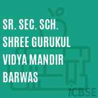 Sr. Sec. Sch. Shree Gurukul Vidya Mandir Barwas Senior Secondary School Logo
