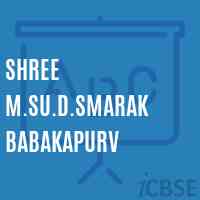 Shree M.Su.D.Smarak Babakapurv Middle School Logo