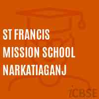 St Francis Mission School Narkatiaganj Logo