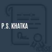 P.S. Khatka Primary School Logo