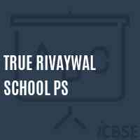 True Rivaywal School Ps Logo