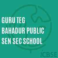 Guru Teg Bahadur Public Sen Sec School Logo