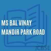 Ms Bal Vinay Mandir Park Road Middle School Logo