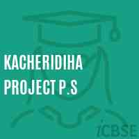 Kacheridiha Project P.S Primary School Logo