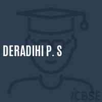 Deradihi P. S Primary School Logo