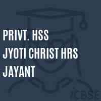 Privt. HSS JYOTI CHRIST HRS JAYANT Senior Secondary School Logo