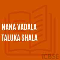 Nana Vadala Taluka Shala Middle School Logo