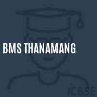 Bms Thanamang Middle School Logo