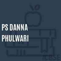 Ps Danna Phulwari Primary School Logo