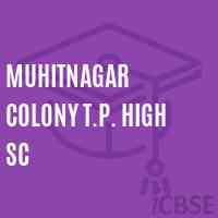 Muhitnagar Colony T.P. High Sc High School Logo