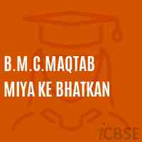 B.M.C.Maqtab Miya Ke Bhatkan Primary School Logo