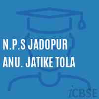 N.P.S Jadopur Anu. Jatike Tola Primary School Logo