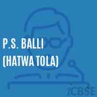 P.S. Balli (Hatwa Tola) Primary School Logo