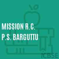 Mission R.C. P.S. Barguttu Primary School Logo