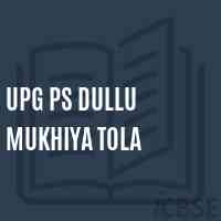 Upg Ps Dullu Mukhiya Tola Primary School Logo
