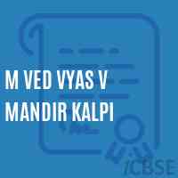 M Ved Vyas V Mandir Kalpi Primary School Logo