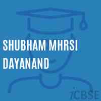 Shubham Mhrsi Dayanand Middle School Logo