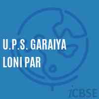 U.P.S. Garaiya Loni Par Middle School Logo