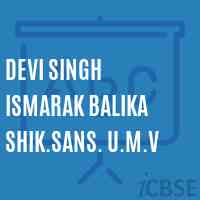 Devi Singh Ismarak Balika Shik.Sans. U.M.V Secondary School Logo