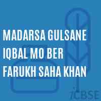 Madarsa Gulsane Iqbal Mo Ber Farukh Saha Khan Primary School Logo