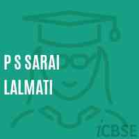 P S Sarai Lalmati Primary School Logo