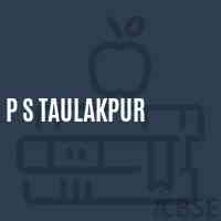 P S Taulakpur Primary School Logo