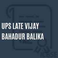 Ups Late Vijay Bahadur Balika Middle School Logo