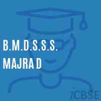 B.M.D.S.S.S. Majra D Senior Secondary School Logo