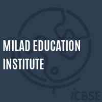 Milad Education Institute Senior Secondary School Logo