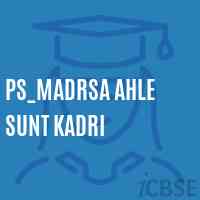 Ps_Madrsa Ahle Sunt Kadri Primary School Logo