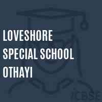 Loveshore Special School Othayi Logo