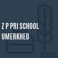 Z P Pri School Umerkhed Logo