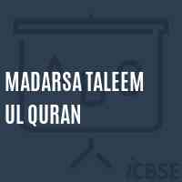 Madarsa Taleem Ul Quran Middle School Logo