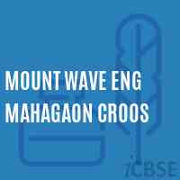 Mount Wave Eng Mahagaon Croos Secondary School Logo