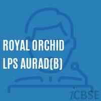 Royal Orchid Lps Aurad(B) Primary School Logo