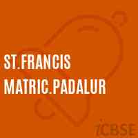 St.Francis Matric.Padalur Secondary School Logo