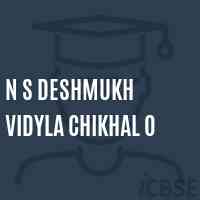 N S Deshmukh Vidyla Chikhal O Secondary School Logo