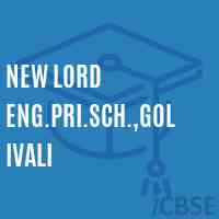 New Lord Eng.Pri.Sch.,Golivali Middle School Logo