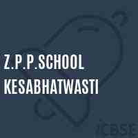 Z.P.P.School Kesabhatwasti Logo