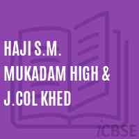 Haji S.M. Mukadam High & J.Col Khed High School Logo