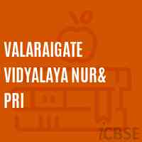 Valaraigate Vidyalaya Nur& Pri Primary School Logo