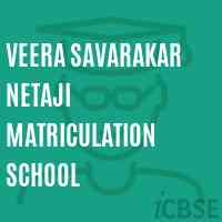 Veera Savarakar Netaji Matriculation School Logo