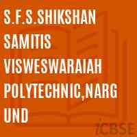 S.F.S.Shikshan Samitis Visweswaraiah Polytechnic,Nargund College Logo