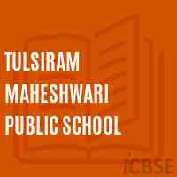 Tulsiram Maheshwari Public School Logo