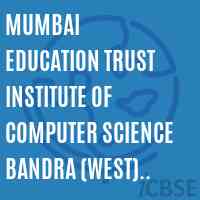 Mumbai Education Trust Institute of Computer Science Bandra (West) Mumbai 400 051 Logo