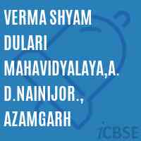 Verma Shyam Dulari Mahavidyalaya,A.D.Nainijor., Azamgarh College Logo