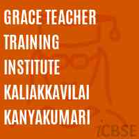 Grace Teacher Training Institute Kaliakkavilai Kanyakumari Logo