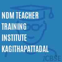 Ndm Teacher Training Institute Kagithapattadal Logo