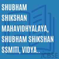 Shubham Shikshan Mahavidhyalaya, Shubham Shikshan Ssmiti, Vidya Vihar Mahavidyalaya Parisar, Shubham vihar, Bilaspur College Logo
